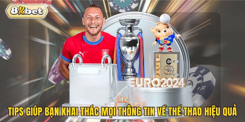 Tips giúp bạn khai thác mọi thông tin về thể thao hiệu quả