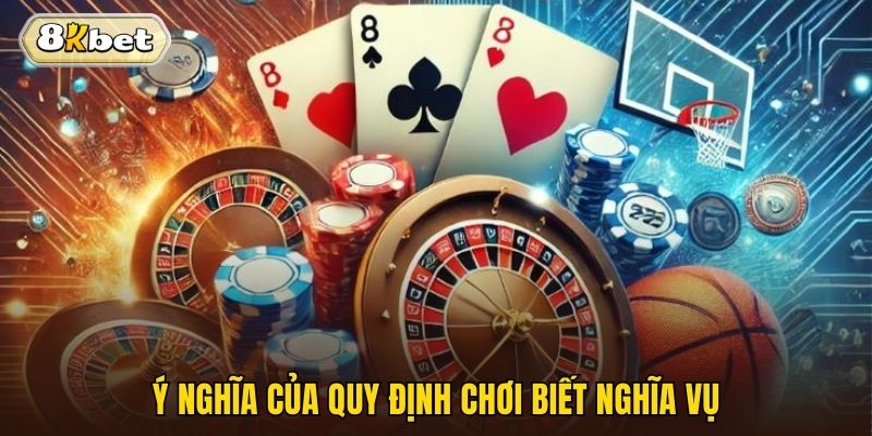 Ý nghĩa của quy định chơi biết nghĩa vụ 